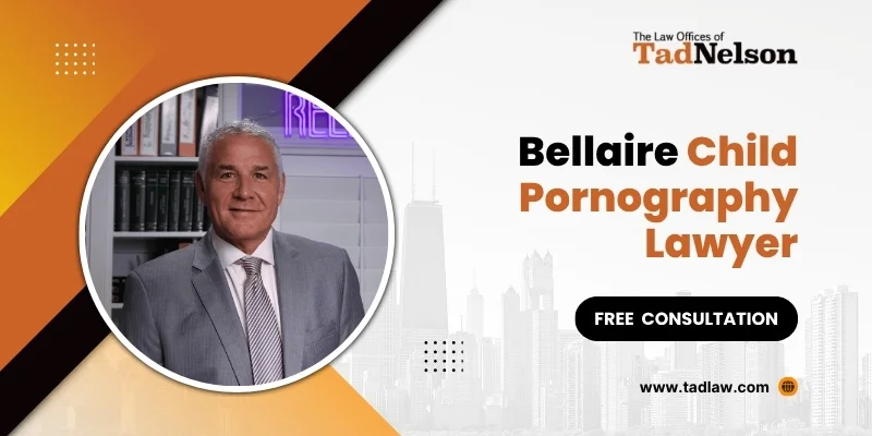 best bellaire child pornography lawyer best bellaire child pornography lawyer