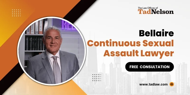 best bellaire continuous sexual assault lawyer best bellaire continuous sexual assault lawyer