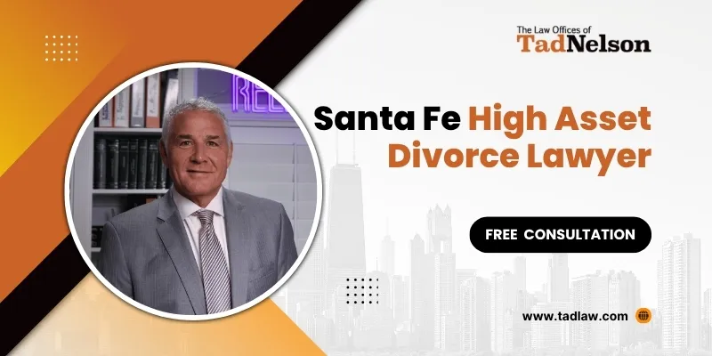 best santa fe high asset divorce lawyer