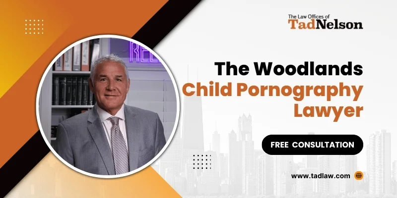 best the woodlands child pornography lawyer best the woodlands child pornography lawyer