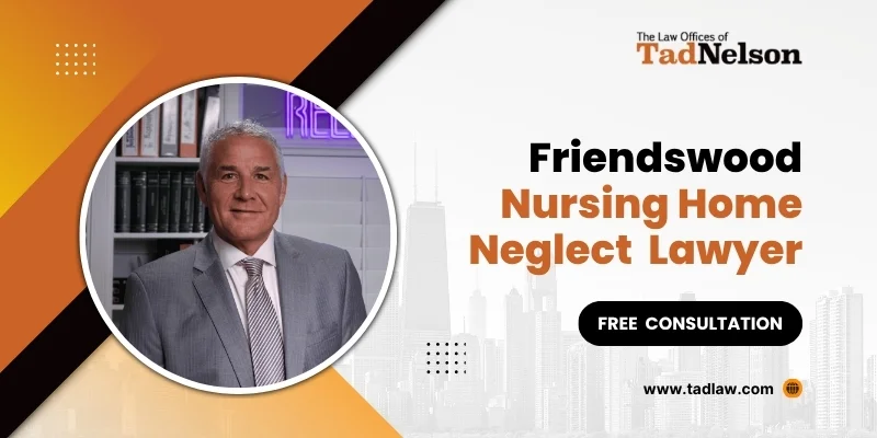 best friendswood nursing home neglect lawyer