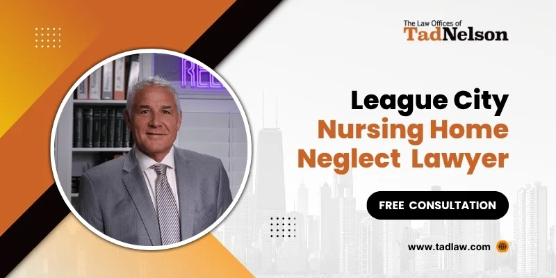 best league city nursing home neglect lawyer