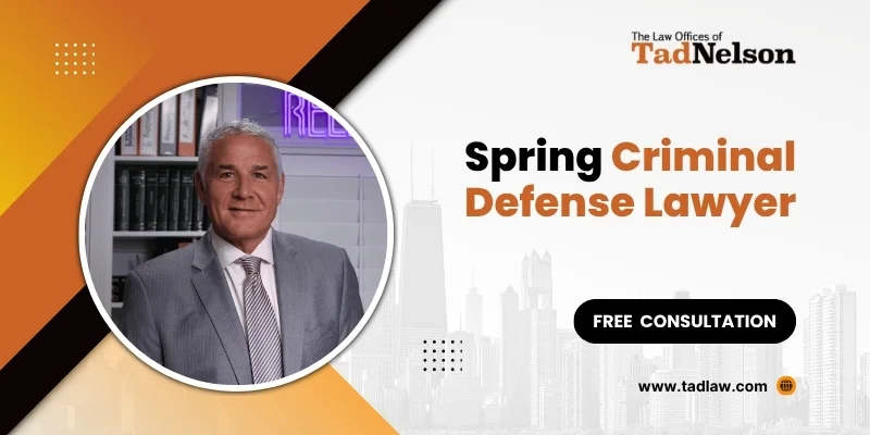 best spring criminal defense lawyer