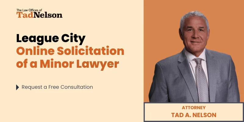 best league city online solicitation of a minor lawyer