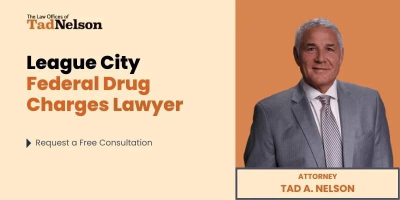 best league city federal drug charges lawyer
